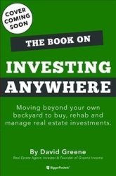 Long-distance Real Estate Investing - How To Buy Rehab And Manage Out-of-state Rental Properties Paperback