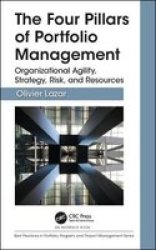 The Four Pillars Of Portfolio Management - Organizational Agility Strategy Risk And Resources Hardcover
