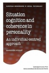 Situation Cognition and Coherence in Personality - An Individual-Centred Approach Paperback