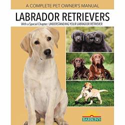 Barrons Educational Series Inc Labrador Retrievers Complete Pet Owner's Manual