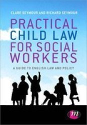 Practical Child Law For Social Workers Paperback