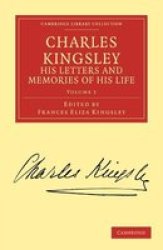 Charles Kingsley, His Letters and Memories of His Life Paperback