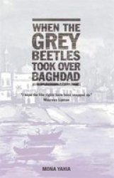 When The Grey Beetles Took Over Baghdad Paperback New Ed