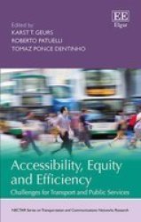 Accessibility Equity And Efficiency - Challenges For Transport And Public Services Hardcover