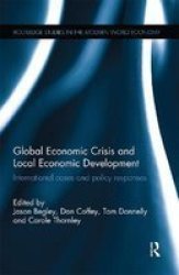 Global Economic Crisis And Local Economic Development - International Cases And Policy Responses Paperback