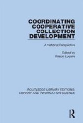 Coordinating Cooperative Collection Development - A National Perspective Hardcover