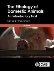 The Ethology Of Domestic Ani - An Introductory Text Paperback 3RD Edition