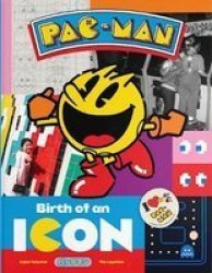 Pac-man: Birth Of An Icon Hardcover
