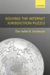 Solving The Internet Jurisdiction Puzzle Hardcover