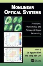 Nonlinear Optical Systems - Principles Phenomena And Advanced Signal Processing Paperback