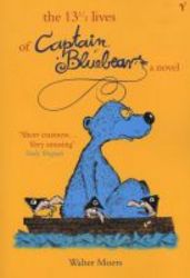 The 13 Lives Of Captain Bluebear paperback New Ed