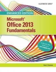 Enhanced Microsoft Office 2013: Illustrated Fundamentals Spiral Bound Version Microsoft Office 2013 Enhanced Editions