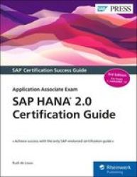 Sap Hana 2.0 Certification Guide: Application Associate Exam C_HANAIMP_15 Third Edition Sap Press