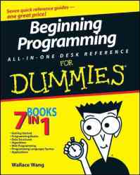 Beginning Programming All-In-One Desk Reference For Dummies For Dummies Computers