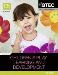 Btec Level 3 National In Children's Play Learning & Development Student Book 2