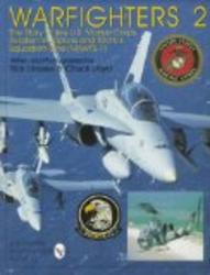 Warfighters 2: The Story of the U.S. Marine Corps Aviation Weapons and Tactics Squadron One MAWTS-1 Schiffer Military Aviation History