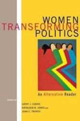 Women Transforming Politics - An Alternative Reader