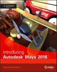 Introducing Autodesk Maya 2016 - Autodesk Official Press Paperback