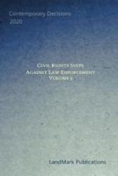 Civil Rights Suits Against Law Enforcement - Volume 2 Paperback