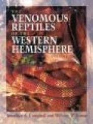 The Venomous Reptiles of the Western Hemisphere, 2 Vol. Set Comstock Books in Herpetology