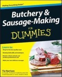 Butchery And Sausage Making For Dummies Paperback