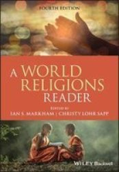 A World Religions Reader Paperback 4TH Edition