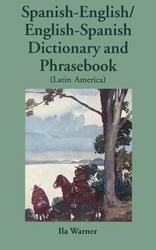 Spanish-English English-Spanish Latin America Dictionary and Phrasebook Dictionary and Phrasebooks