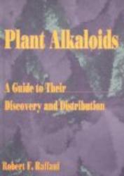 Plant Alkaloids: A Guide to Their Discovery and Distribution