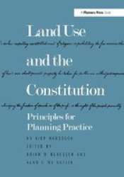 Land Use And The Constitution - Principles For Planning Practice Hardcover