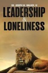 Leadership And Loneliness Paperback