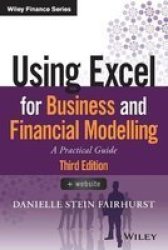 Using Excel For Business And Financial Modelling - A Practical Guide Paperback