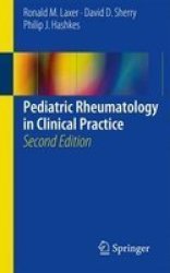 Pediatric Rheumatology In Clinical Practice 2016 Paperback 2ND Revised Edition