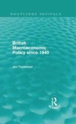 British Macroeconomic Policy Since 1940 Hardcover