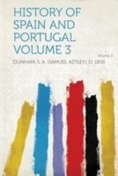 History Of Spain And Portugal Volume 3 paperback