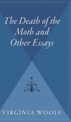 The Death Of The Moth And Other Essays Hardcover