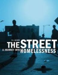 The Street - A Journey Into Homelessness hardcover