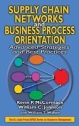 Supply Chain Networks and Business Process Orientation: Advanced Strategies and Best Practices Resource Management