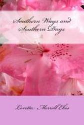 Southern Ways And Southern Days - A Lighthearted Look At My South Paperback