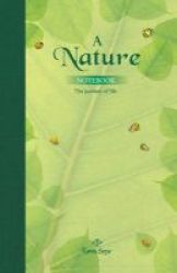 A Nature Notebook - The Journey Of Life Hardcover