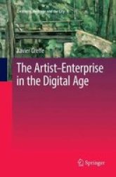 The Artist-enterprise In The Digital Age Paperback Softcover Reprint Of The Original 1ST Ed. 2017