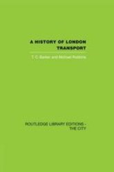 A History Of London Transport - The Nineteenth Century Paperback