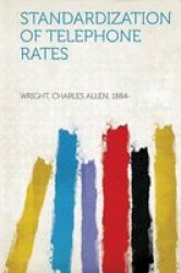 Standardization Of Telephone Rates Paperback