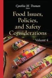 Food Issues Policies & Safety Considerations Volume 4 Hardcover
