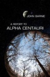 Report To Alpha Centauri Paperback
