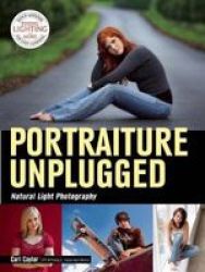 Portraiture Unplugged - Natural Light Paperback