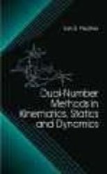 Dual-Number Methods in Kinematics, Statistics, and Dynamics