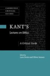 Kant& 39 S Lectures On Ethics - A Critical Guide Paperback