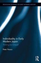 Individuality In Early Modern Japan - Thinking For Oneself Hardcover