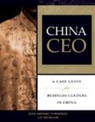 China CEO: A Case Guide for Business Leaders in China