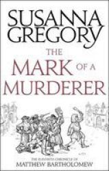 The Mark Of A Murderer - The Eleventh Chronicle Of Matthew Bartholomew Paperback
